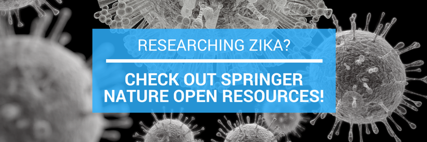 Researching Zika? Check Out Springer Nature Open Resources!